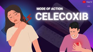 Celecoxib Mode of Action Explained  How This Pain Reliever Works I VIJAY SIR [upl. by Winola]