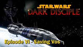 Star Wars Dark Disciple  Episode 6  Saving Vos [upl. by Nadia]