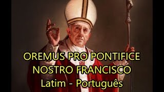 Oremus pro pontifice nostro Francisco  LEGENDADO PTBR [upl. by Pirozzo]