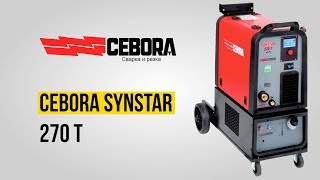 Cebora Synstar 270 T  Обзор и демонстрация [upl. by Ssenav72]