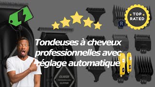 Comparatif Des Meilleures Tondeuses À Cheveux Professionnelles Avec Réglage Automatique [upl. by Edak]