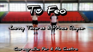 Tu Feo Lenny Tavares amp Prince Royce coreografía Fer y Ale Castro [upl. by Chevalier347]