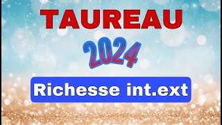 ♉ TAUREAU 2024 ✨Vos prévisions   quot Une grande Richesse quot 🔮 [upl. by Marcus]