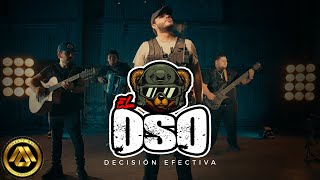 Decision Efectiva  El Oso Video Oficial [upl. by Ayar]