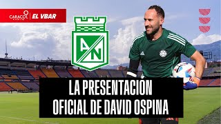 David Ospina vuelve a Nacional Análisis y Expectativas  El Vbar  Caracol Radio [upl. by Seligmann23]