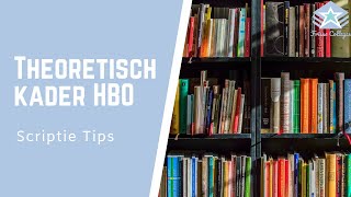 Theoretisch Kader HBO Scriptie  Wat STAAT erin  Scriptie TIPS [upl. by Livingstone674]