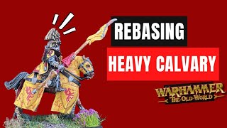 Rebase Calvary for Warhammer The Old World The Right Way [upl. by Adlei]