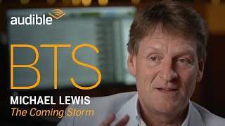 Behind the Scenes Interview with Michael Lewis Author amp Narrator of The Coming Storm  Audible [upl. by Rambow]