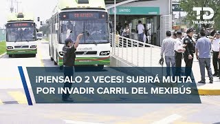 De cuánto será la MULTA por invadir el carril del Mexibús en 2024 [upl. by Nadbus]