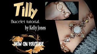 Tilly Bracelet Tutorial Tilly by Kelly Jones [upl. by Adnahsar]