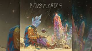 Ritmo amp Astrix  Ziran Antinomy Remix [upl. by Doroteya]