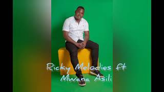 RICKY MELODIES  MWANA ASILI  NAHENZWA THA KAVIKALA [upl. by Shanney]