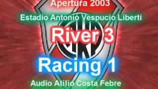 River 3 Racing 1 Apertura 2003 Costa Febre [upl. by Ecitnirp944]