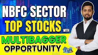 Top stocks from NBFC Sector with multibagger growth potential  Top NBFC Stocks India [upl. by Mahmud]