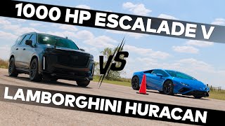 1000 HP Cadillac vs Lamborghini Huracan EVO  H1000 EscaladeV Upgrade by Hennessey [upl. by Esiole]