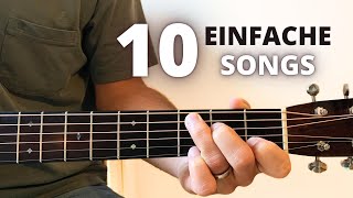 10 einfache Gitarren Lieder für Anfänger zum Nachspielen [upl. by Sophia553]