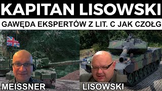 Gawęda Ekspertów z lit C jak czołg Marek Meissner i 🇵🇱 KAPITAN LISOWSKI [upl. by Feigin]