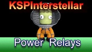 KSP Interstellar Power Relays Tutorial [upl. by Akimihs]