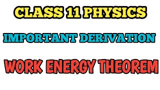 Derivation Work Energy Theorem  Class 11 Physics  Work and Energy Derivation  Class 11 NCERT [upl. by Rehptosirhc]