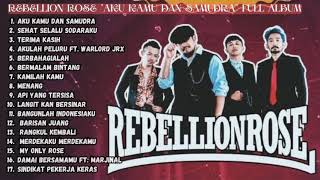 RebellionRose quotAku Kamu dan Samudraquot Full Album [upl. by Patty478]