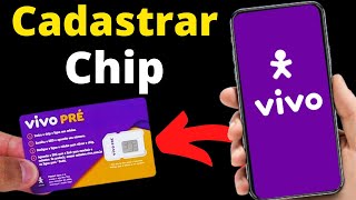 COMO CADASTRAR CHIP DA VIVO  2024 JEITO CERTO [upl. by Woolcott]