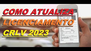 COMO ATUALIZA POR QUE NÃO ATUALIZA CRLV LICENCIAMENTO 2023 [upl. by Notwen536]