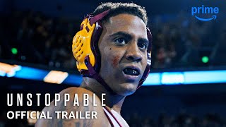 Unstoppable  Official Trailer  Prime Video [upl. by Cynthia]