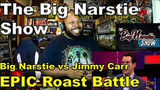 Big Narstie vs Jimmy Carr In EPIC Roast Battle  The Big Narstie Show Reaction [upl. by Clea781]