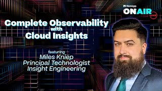 Complete Observability with Cloud Insights  NetApp ONAIR [upl. by Wendolyn]