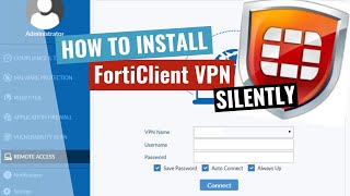 FortiClient VPN Silent Install HowTo Guide [upl. by Mika]