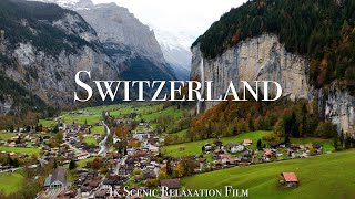 Switzerland 4K  Scenic Relaxation Film With Inspiring Music [upl. by Ursi]