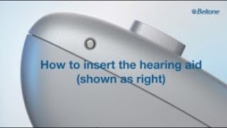 Beltone Serene  How to insert the hearing aid [upl. by Hayyim]