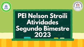 Atividades Segundo Bimestre de 2023 PEI Nelson Stroili [upl. by Ahsinawt412]