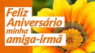 Feliz aniversário minha amigairmã [upl. by Schouten]