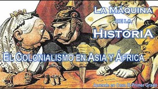 EL COLONIALISMO EN ASIA Y ÁFRICA [upl. by Lebam]