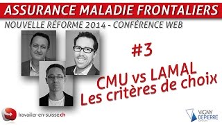 Assurance maladie des frontaliers  critères de choix CMU vs LAMal [upl. by Thompson172]