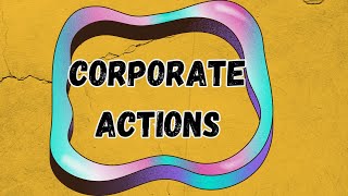 Guide to Corporate Actions [upl. by Minier]