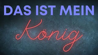 Das ist mein König – Tobias Hundt Lyric Video [upl. by Lenneuq41]