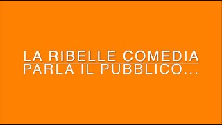 TEATRO EVOLUTIVO 16 La Ribelle Comedia parla il pubblico [upl. by Sinnod]