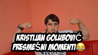 KRISTIJAN GOLUBOVIĆ NAJJAČI MOMENTI😂🤣🤣 [upl. by Onilecram]