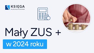 Mały ZUS Plus w 2024 roku [upl. by Eivad560]