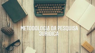 AULA 07  METODOLOGIA DA PESQUISA JURÃDICA CONHECIMENTO CIENTÃFICO E SENSO COMUM [upl. by Othilia652]