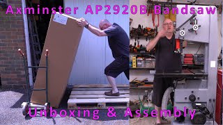 Axminster Professional AP2920B Bandsaw Unboxing amp Assembly From Pallet to Assembled [upl. by Iaoh]