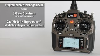 Modell AVIATOR Programmieren der Spektrum DX9 Video 1 Das Menü quotModell Hilfsprogrammquot [upl. by Leva525]