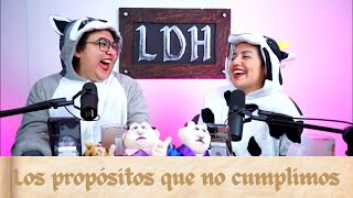 Episodio 37  Los propósitos que no cumplimos [upl. by Higginson941]