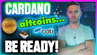 Cardano Altcoin Mania AheadPrepare Now [upl. by Wenz]