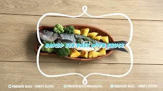 Baked Sea Bass with Sauce  Homemade Meals [upl. by Elleiad759]