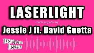 Jessie J ft David Guetta  Laserlight Karaoke Version [upl. by Eibbil]