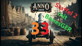 quotLets Playquot Anno 1800 die 2te Teil 33 gaming gameplay games letsplay anno1800 [upl. by Deraj142]