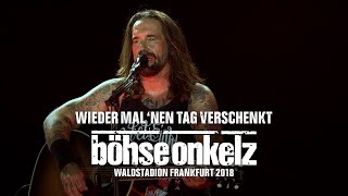 Böhse Onkelz  Wieder mal ‘nen Tag verschenkt Waldstadion Frankfurt 2018 [upl. by Alyal208]